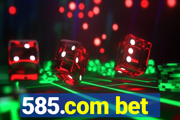 585.com bet